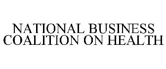 NATIONAL BUSINESS COALITION ON HEALTH
