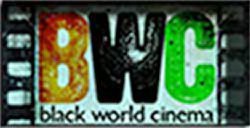 BWC BLACK WORLD CINEMA
