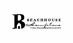 B BEACHHOUSE HAMPTONS FINE HOME MANAGEMENT