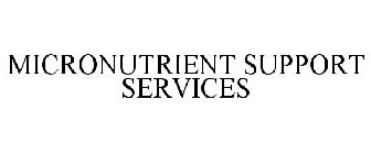 MICRONUTRIENT SUPPORT SERVICES
