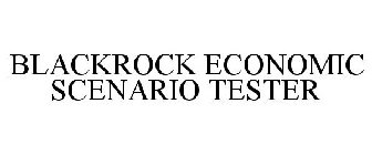 BLACKROCK ECONOMIC SCENARIO TESTER