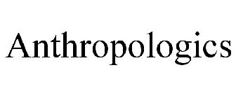 ANTHROPOLOGICS