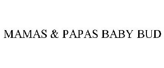 MAMAS & PAPAS BABY BUD