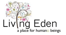 LIVING EDEN A PLACE FOR HUMANE BEINGS