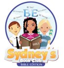 SYDNEY'S BOOK CLUB BIBLE EDITION BE BE YOU! BE COURAGEOUS. BE SMART. BE CONFIDENT. BE STRONG. BIBLE
