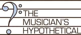 THE MUSICIAN'S HYPOTHETICAL