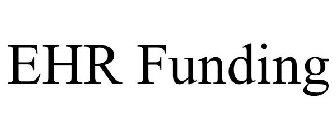 EHR FUNDING