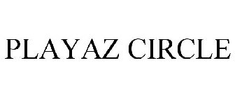 PLAYAZ CIRCLE