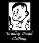 BRADLEY BREAD CLOTHING