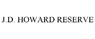 J.D. HOWARD RESERVE