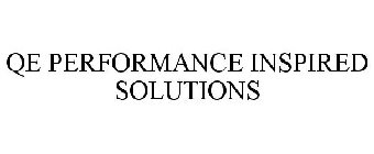 QE PERFORMANCE INSPIRED SOLUTIONS