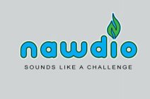 NAWDIO SOUNDS LIKE A CHALLENGE