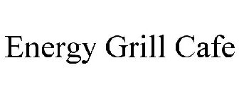 ENERGY GRILL CAFE