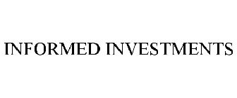 INFORMED INVESTMENTS