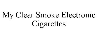 MY CLEAR SMOKE ELECTRONIC CIGARETTES