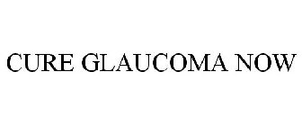 CURE GLAUCOMA NOW