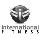 I INTERNATIONAL FITNESS