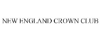 NEW ENGLAND CROWN CLUB