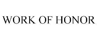 WORK OF HONOR