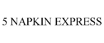 5 NAPKIN EXPRESS