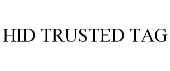 HID TRUSTED TAG