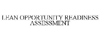LEAN OPPORTUNITY READINESS ASSESSMENT
