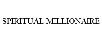 SPIRITUAL MILLIONAIRE