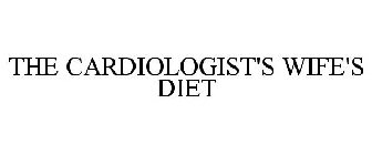 THE CARDIOLOGIST'S WIFE'S DIET