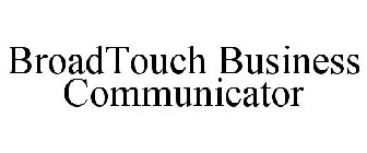 BROADTOUCH BUSINESS COMMUNICATOR