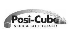 POSI-CUBE SEED & SOIL GUARD