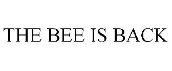 THE BEE IS BACK
