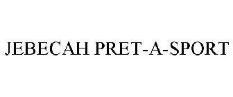 JEBECAH PRET-A-SPORT