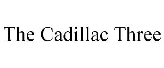 THE CADILLAC THREE