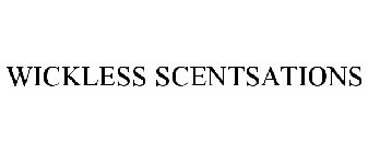 WICKLESS SCENTSATIONS