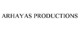 ARHAYAS PRODUCTIONS