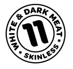 11 WHITE & DARK MEAT SKINLESS