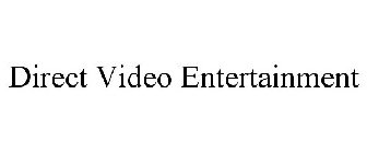 DIRECT VIDEO ENTERTAINMENT