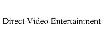 DIRECT VIDEO ENTERTAINMENT