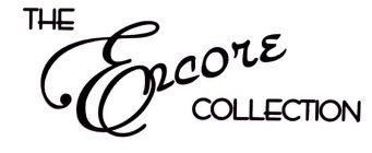 THE ENCORE COLLECTION