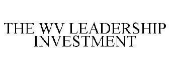 THE WV LEADERSHIP INVESTMENT