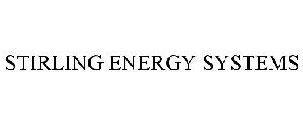STIRLING ENERGY SYSTEMS