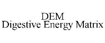 DEM DIGESTIVE ENERGY MATRIX