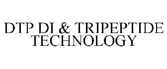 DTP DI AND TRIPEPTIDE TECHNOLOGY