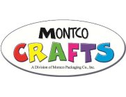 MONTCO CRAFTS A DIVISION OF MONTCO PACKAGING CO., INC.GING CO., INC.