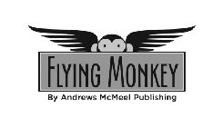 FLYING MONKEY BY ANDREWS MCMEEL PUBLISHING