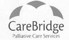 CAREBRIDGE PALLIATIVE CARE SERVICES