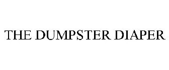 THE DUMPSTER DIAPER