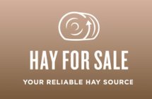 HAY FOR SALE YOUR RELIABLE HAY SOURCE