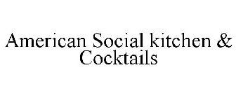 AMERICAN SOCIAL KITCHEN & COCKTAILS