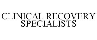 CLINICAL RECOVERY SPECIALISTS